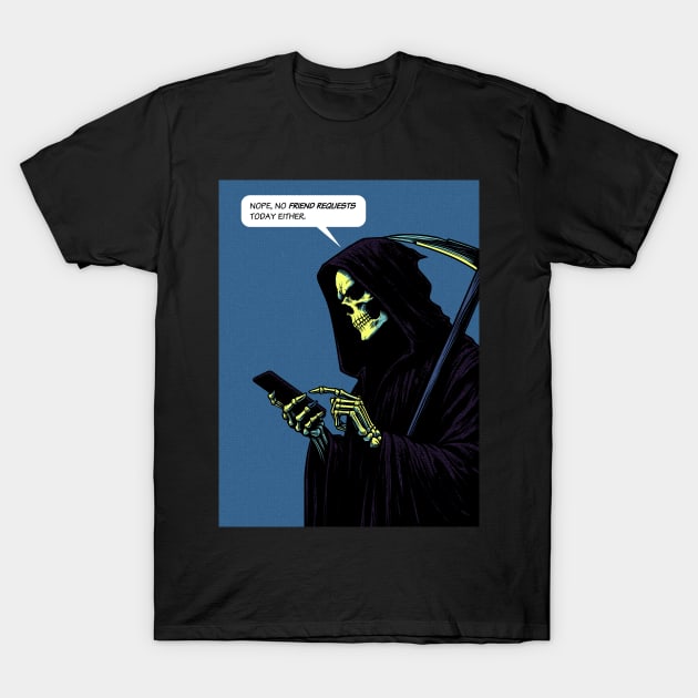 Grim Reaper friend request T-Shirt by Retro Vibe